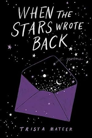Imagen del vendedor de When the Stars Wrote Back: Poems a la venta por WeBuyBooks