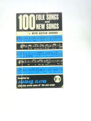 Bild des Verkufers fr One Hundred Folk and New Songs: With Guitar Chords zum Verkauf von World of Rare Books