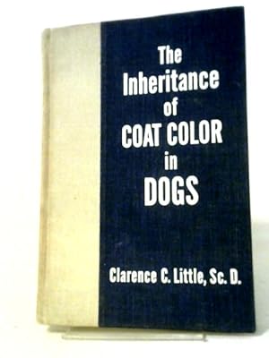 Imagen del vendedor de The Inheritance of Coat Color in Dogs a la venta por World of Rare Books