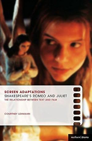 Bild des Verkufers fr Romeo and Juliet: A Close Study of the Relationship Between Text and Film (Screen Adaptations) zum Verkauf von WeBuyBooks