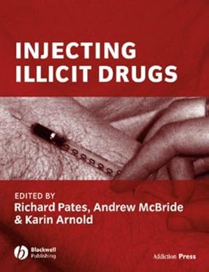 Seller image for Injecting Illicit Drugs (Addiction Press): 8 for sale by WeBuyBooks