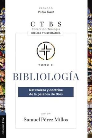 Seller image for Bibliología: Naturaleza y doctrina de la palabra de Dios (Spanish Edition) by Millos, Samuel Pérez [Paperback ] for sale by booksXpress