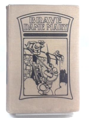 Immagine del venditore per Brave Dame Mary Of The Siege Of Corfe Castle venduto da World of Rare Books