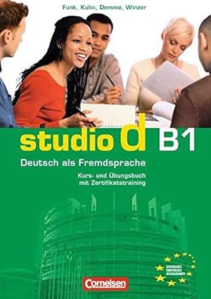 Seller image for Studio d: Kurs- und Ubungsbuch B1 mit Lerner-CD: Europäischer Referenzrahmen B1. Kurs- und  bungsbuch mit Lerner-CD. Hörtexte aus den  bungen und zum Modelltest Zertifikat Deutsch for sale by WeBuyBooks