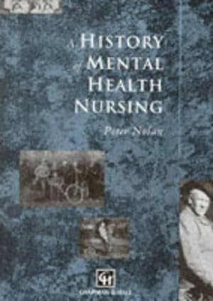 Bild des Verkufers fr A History of Mental Health Nursing zum Verkauf von WeBuyBooks