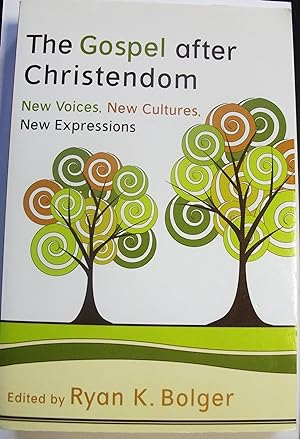 Seller image for The Gospel after Christendom : new voices, new cultures, new expressions for sale by RightWayUp Books