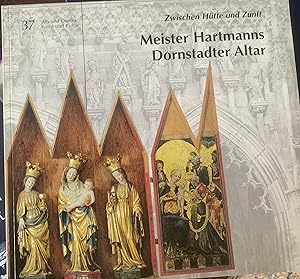 Bild des Verkufers fr Zwischen Htte und Zunft: Meister Hartmanns Dornstadter Altar zum Verkauf von Antiquariat Vlma