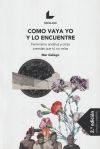 Seller image for COMO VAYA YO Y LO ENCUENTRE SEGUNDA EDICION REVISADA Y AMPLIADA for sale by Agapea Libros