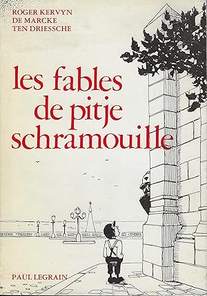 Image du vendeur pour Les fables de Pitje Schramouille suivie de El sige de Trwa, El Cid, des emmerdants que a sont !, La lettre de madame Bollemans mis en vente par Librairie l'Aspidistra