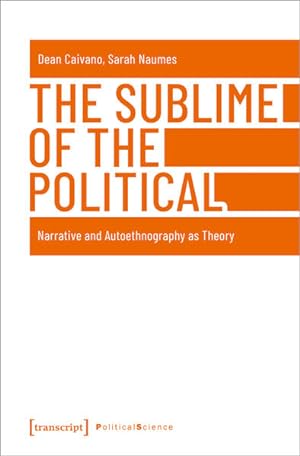 The Sublime of the Political Narrative and Autoethnography as Theory