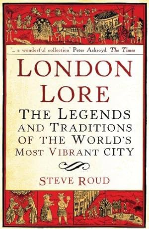 Seller image for London Lore: The legends and traditions of the world's most vibrant city for sale by WeBuyBooks 2