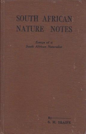 South African Nature Notes Essays of a South African Naturalist