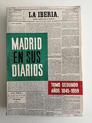 Image du vendeur pour Madrid en sus diarios. II : 1845-1859 mis en vente par Perolibros S.L.