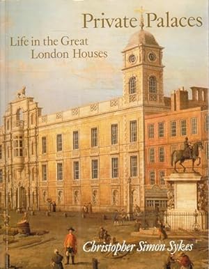 Seller image for Private Palaces: Life in the Great London Houses for sale by WeBuyBooks