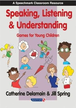 Image du vendeur pour Speaking, Listening and Understanding: Games for Young Children (The Good Communication Pathway) mis en vente par WeBuyBooks