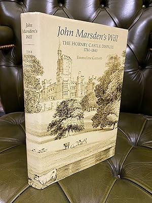 John Marsden's Will : The Hornby Estate Case 1780-1840