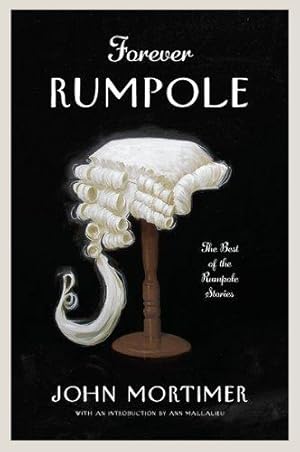 Bild des Verkufers fr Forever Rumpole: The Best of the Rumpole Stories zum Verkauf von WeBuyBooks