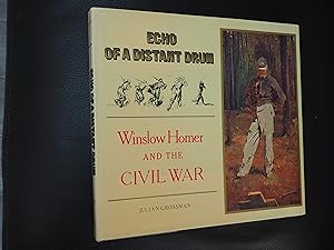 Seller image for ECHO OF A DISTANT DRUM WINSLOW HOMER AND THE CIVIL WAR for sale by Ron Weld Books