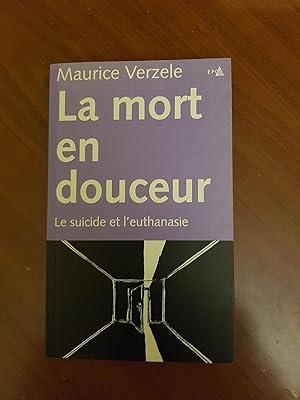 Seller image for La mort en douceur- Le suicide et l'euthanasie for sale by Les Kiosques