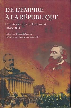 De l'Empire à la République, Comités secrets du Parlement 1870-1871