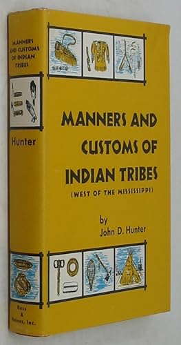 Bild des Verkufers fr Manners and Customs of Indian Tribes (West of the Mississippi) zum Verkauf von Powell's Bookstores Chicago, ABAA