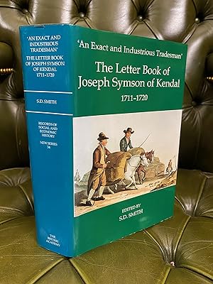 An Exact and Industrious Tradesman : The Letter Book of Joseph Symson of Kendal 1711-1720