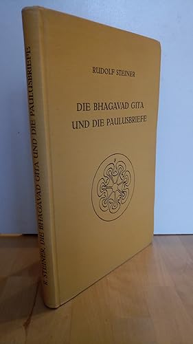 Die Bhagavad Gita und die Paulusbriefe. GA 142. Ein Zyklus v. 5 Vorträgen /