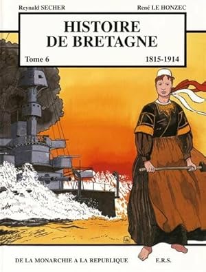 Seller image for Histoire de Bretagne T6 De la monarchie  la rpublique for sale by Dmons et Merveilles