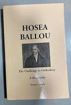 Seller image for Hosea Ballou: The Challenge to Orthodoxy: A Biography for sale by biblioboy