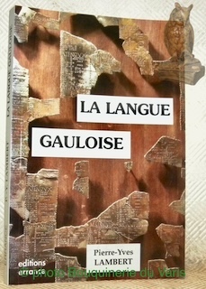 Image du vendeur pour La langue gauloise. Description linguistique, commentaire d'inscriptions choisie. Prface de Michel Lejeune. Collection des Hesperides. mis en vente par Bouquinerie du Varis