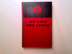 Immagine del venditore per We Live And Learn venduto da Goldstone Rare Books