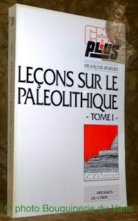 Image du vendeur pour Leons sur le Palolithique. Tome 1: Notions de gologie quaternaire. mis en vente par Bouquinerie du Varis