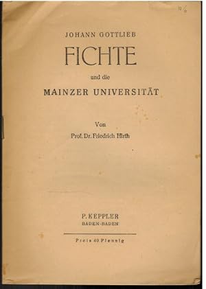 Imagen del vendedor de Johann Gottlieb Fichte und die Mainzer Universitt. a la venta por Antiquariat Appel - Wessling