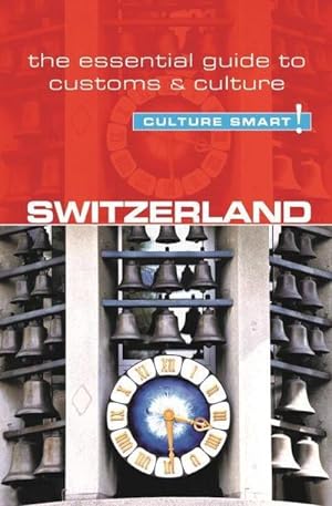 Bild des Verkufers fr Switzerland - Culture Smart! : The Essential Guide to Customs & Culture zum Verkauf von Smartbuy