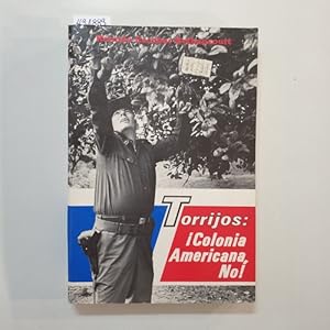 Imagen del vendedor de Torrijos :  Colonia Americana, No ! a la venta por Gebrauchtbcherlogistik  H.J. Lauterbach