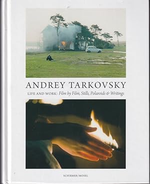 Seller image for Andrey Tarkovsky: Life and Work: Film by Film, Stills, Polaroids & Writings for sale by Studio Books