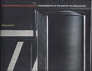 Immagine del venditore per Disappearance of Darkness: Photography at the End of the Analog Era venduto da Studio Books