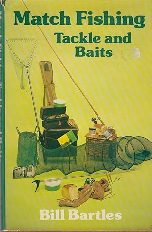 Bild des Verkufers fr MATCH FISHING TACKLE AND BAITS. By Bill Bartles. zum Verkauf von Coch-y-Bonddu Books Ltd