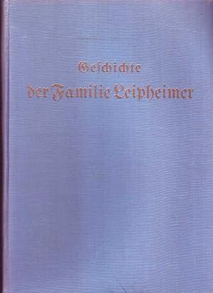 Seller image for Geschichte der altulmer Familie Leipheimer. Erforscht und niedergeschrieben von Karl Schwaiger. for sale by Aegis Buch- und Kunstantiquariat