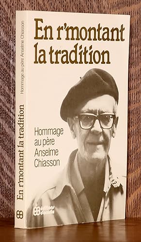 Seller image for EN R'MONTANT LA TRADITION - HOMMAGE AU PERE ANSELME CHIADDON for sale by Andre Strong Bookseller