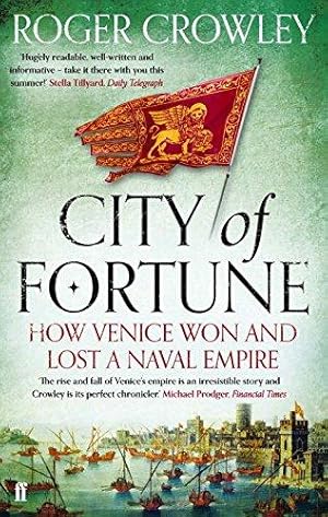 Seller image for City of Fortune: How Venice Won and Lost a Naval Empire for sale by WeBuyBooks