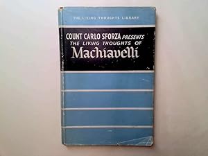 Seller image for Living Thoughts of MacHiavelli, the for sale by Goldstone Rare Books