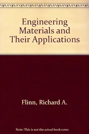 Seller image for Engineering Materials and Their Applications for sale by WeBuyBooks