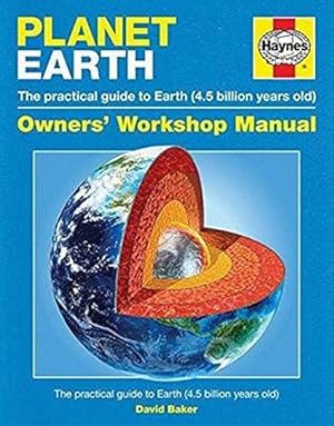 Bild des Verkufers fr Earth Manual: A Step-By-Step Guide to How It Works: The practical guide to Earth (4.5 billion years old) (Owners' Workshop Manual) zum Verkauf von WeBuyBooks