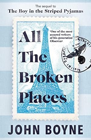 Seller image for All The Broken Places: The Sequel to The Boy In The Striped Pyjamas for sale by WeBuyBooks