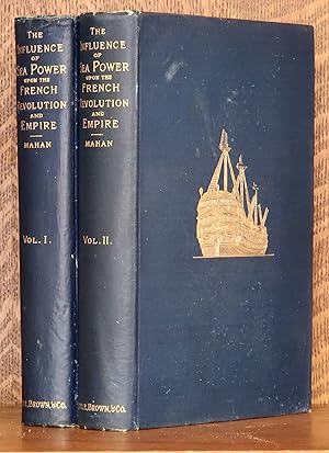 Imagen del vendedor de THE INFLUENCE OF SEA POWER UPON THE FRENCH REVOLUTION AND EMPIRE 1793-1812 - 2 VOL. SET (COMPLETE) a la venta por Andre Strong Bookseller