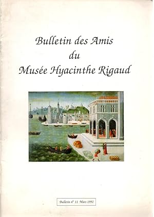 Seller image for Bulletin des amis du musee Hyacinthe Rigaud.Bulletin N11 Mars 1992 for sale by JP Livres