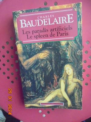 Image du vendeur pour Les Paradis Artificiels - Le Spleen De Paris mis en vente par Les Livres des Limbes