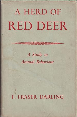 Bild des Verkufers fr A HERD OF RED DEER: A STUDY IN ANIMAL BEHAVIOUR. By F. Fraser Darling, D.Sc., Ph.D., F.R.S.E. zum Verkauf von Coch-y-Bonddu Books Ltd