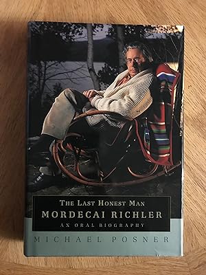 Immagine del venditore per The Last Honest Man: Mordecai Richler: An Oral Biography venduto da M.A.D. fiction